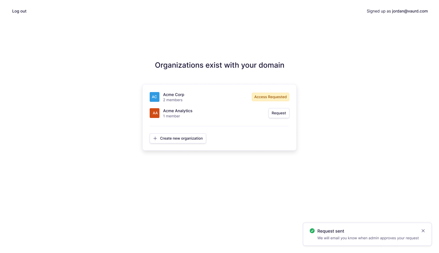 Screenshot: the 'Organizations exist with your domain' screen, listing Acme Corp and Acme Analytics with member counts. Acme Corp shows an 'Access Requested' status badge after selecting Request; a confirmation toast in the corner reads 'Request sent: we will email you know when admin approves your request.'